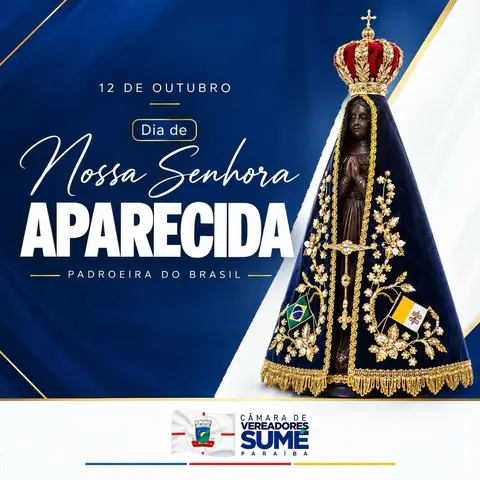 Neste Dia de Nossa Senhora Aparecida, a Câmara de Sumé saúda a comunidade católica e ma...